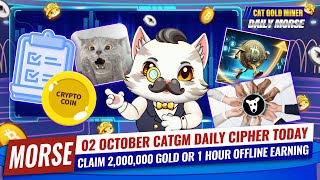 02 October CATGM Daily Cipher Today⚡️CAT GOLD MINER OFFICIAL [upl. by Zweig]