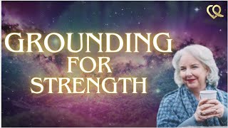 Grounding for Strength [upl. by Siclari]