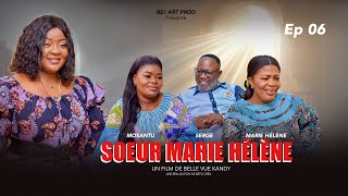 SOEUR MARIE HÉLÉNE EPISODE 6 Nouveau Film congolais BelArt Prod Septembre 2024 [upl. by Elleirbag]