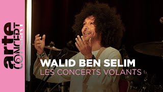 Walid Ben Selim  Les Concerts Volants  ARTE Concert [upl. by Erodasi990]