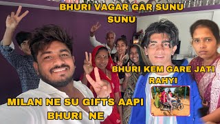 Milan Ne Bhuri Ne Su Gifts Aapi 🎁  Gifts Lai Bhuri Gare Jati Rahyi 😀  Bhuri Vagar Gar Sunu Sunu [upl. by Hoeg855]