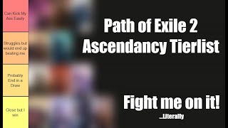 POE 2 All Ascendancy Tier List  Based on being able to beat them up IRL [upl. by Nyleve]