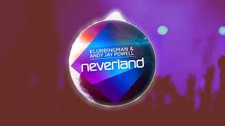 Klubbingman amp Andy Jay Powell  Neverland Official Video [upl. by Aigil]