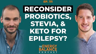 Ep 111 Stevia vs Sugar Ketogenic Diets for Epilepsy amp SporeBased vs Standard Probiotics Q amp A [upl. by Gearhart997]