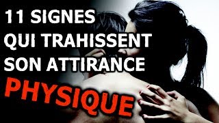 ►11 SIGNES QUI TRAHISSENT SON ATTIRANCE PHYSIQUE ◄ [upl. by Eileme]