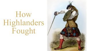 Broadsword and targe  how Highlanders fought [upl. by Meyer]