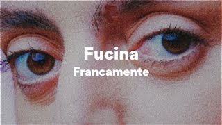 Francamente Fucina TestoLyrics XF2024 [upl. by Pickar153]