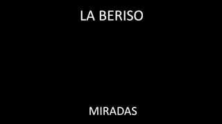 La Beriso  Miradas LETRA [upl. by Ylac]