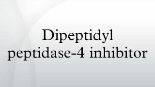 Dipeptidyl peptidase4 inhibitor [upl. by Anett]