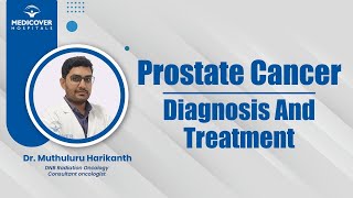 Prostate Cancer Diagnosis And Treatment  Medicover Hospitals [upl. by Yrolg]