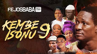 KEMBE ISONU SEASON 9 PART 1  A Femi Adebile Fejosbaba TV Production [upl. by Lynna]