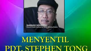 Bambang Noorsena  MENYENTIL PDT STEPHEN TONG [upl. by Nnaynaffit]