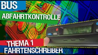 Abfahrtkontrolle Bus  Thema 1  Fahrtenschreiber [upl. by Kalin]