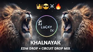 KHALNAYAKEDM DROP × CIRCUIT DROP MIXREMASTER MIXDJ OMS × VENKATESH [upl. by Lsiel]