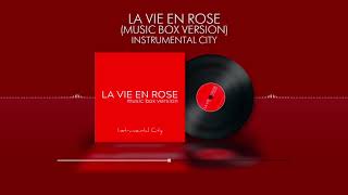 La Vie En Rose Music Box Version [upl. by Porche]