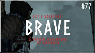 Lets Roleplay TES V Skyrim  Brave  S4 E4 [upl. by Tnahsarp]