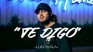 Luis Ayala  Te Digo Video Oficial [upl. by Esilanna932]