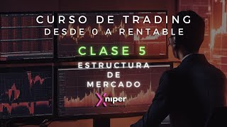 CLASE 5  Estructura de mercado tendencias y temporalidades [upl. by Rybma243]