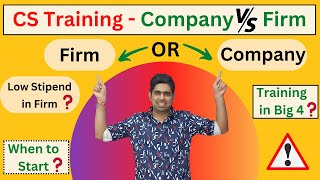 CS Training  Company Vs Firm  From where to do CS Training CS Articleship CS Internship [upl. by Crotty]