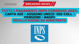 CALENDARIO PAGAMENTI INPS FEBBRAIO 2024 CARTA ADI ASSEGNO DI INCLUSIONEASSEGNO UNICO PENSIONI NASPI [upl. by Hare]