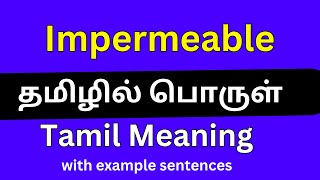 Impermeable meaning in Tamil Impermeable தமிழில் பொருள் [upl. by Romain465]