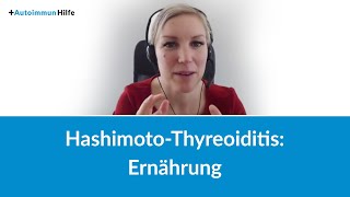 HashimotoThyreoiditis Ernährung Themenmonat quotHashimotoquot Teil 3 [upl. by Azal373]