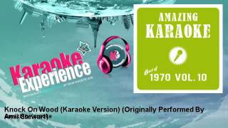 Amazing Karaoke  Knock On Wood Karaoke Version  Originally Performed By Amii Stewart [upl. by Thill]