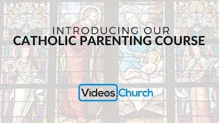 Introducing our Catholic Parenting Series [upl. by Ayanad]