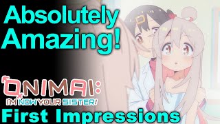 Amazingly Adorable With Impact  Onimai Im Now Your Sister First Impressions [upl. by Angel43]