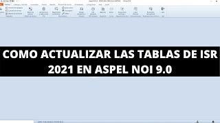 TABLAS DE ISR 2021 EN ASPEL NOI 90 [upl. by Olivie543]