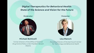 Digital Therapeutics for Behavioral Health State of the Science and Vision for the Future [upl. by Kristine]