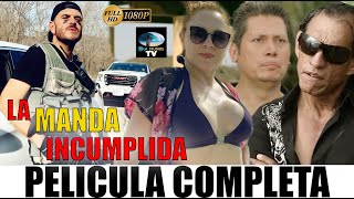 🎬 LA MANDA INCUMPLIDA  Película completa en Español  OLA STUDIOS TV [upl. by Enrique]