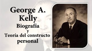 George A Kelly TEORÍA DEL CONSTRUCTO PERSONAL Cognoscitivismo personalidad y cuatro corolarios [upl. by Paderna230]