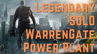 SOLO Legendary WarrenGate Power Plant  The Division 1 in 2024 [upl. by Mata923]