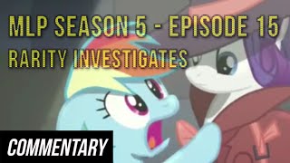 Blind Commentary My Little Pony FiM Season 5 Episode 15  quotRarity Investigatesquot [upl. by Korfonta]