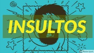 79 INSULTOS QUE DEVIAS UTILIZAR MAIS [upl. by Hsirehc]