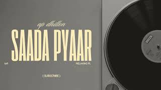 SAADA PYAAR LOFI  AP DHILLON  MONEY MUSIK Official Music Video [upl. by Enirolf]