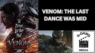 VENOM THE LAST DANCE WAS MID [upl. by Ayk958]