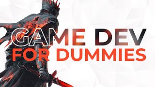 Game Development for Dummies  The Ultimate Guide [upl. by Ihtraa116]