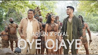 Arjun x Piyal  Oye Ojaye Official Music Video [upl. by Asemaj640]