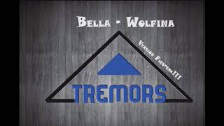 Bella  Wolfine Version Fiestera  Dj Tremors [upl. by Henry]