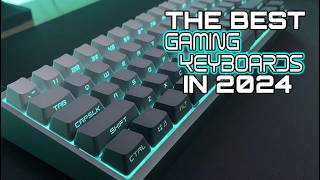 Best Gaming Keyboards 2024  The Top Gaming Mechanical Keyboards Today  Who Will Win [upl. by Orling]