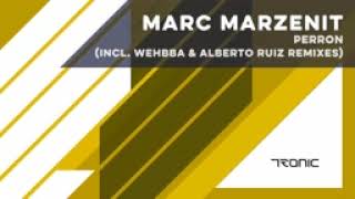 Marc Marzenit Perron Wehbba Remix [upl. by Kellene730]