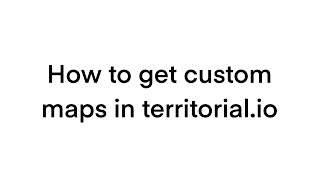 How to use custom maps in territorialIo [upl. by Jerold]