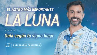 🌑 LA LUNA EN LOS 12 SIGNOS Guías según tu carta natal🌙  Astrología Evolutiva [upl. by Meares]