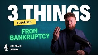 3 Things I Learned From Bankruptcy [upl. by Moody]