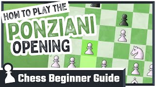 How to Play the Ponziani Opening Chess Beginner Guide to Chess Openings [upl. by Lounge]