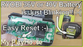 Ryobi 36V  40V Battery FAIL How to Easy Reset it   1386 [upl. by Gnehc665]