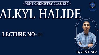 ALKYL HALIDE L9 CHEMISTRY [upl. by Ynneh]