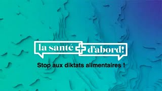 La santé dabord  stop aux diktats alimentaires [upl. by Samohtnhoj916]